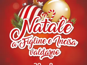 Natale a Figline e Incisa Valdarno