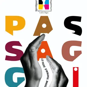 Stagione Teatro delle Arti Lastra a Signa